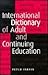 An International Dictionary of Adult and Continuing Education