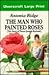 The Man Who Painted Roses: The Story of Pierre Joseph Redoute