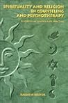 Spirituality and Religion in Counseling and Psychotherapy: Diversity in Theory and Practice