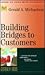 Building Bridges to Customers (Management Master Series)