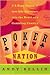 Poker Nation: A High-Stakes, Low-Life Adventure into the Heart of a Gambling Country