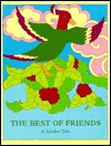 The Best of Friends (Jataka Tales Series)