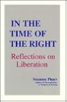 In the Time of the Right Reflections on Liberation In the Time of the Right Reflections on Liberation