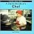 A Day in the Life of a Chef by Liza N. Burby