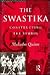 The Swastika: Constructing the Symbol (Material Cultures)