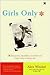 Girls Only: Sleepovers, Squabbles, Tuna Fish, and Other Facts of Family Life