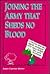 Joining the Army That Sheds No Blood