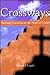Crossways: Forming Ourselves in the Mind of Christ