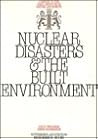 Nuclear Disasters and the Built Environment: A Report to the Royal Institute of British Architects