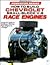 How to Build Chevrolet Small Block V8 Race Engines (Motorbooks International Powerpro Series)