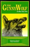 The Gunny Wolf and Other Fairy Tales (Paperback)
