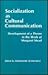 Socialization as Cultural Communication: Development of a Theme in the Work of Margaret Mead