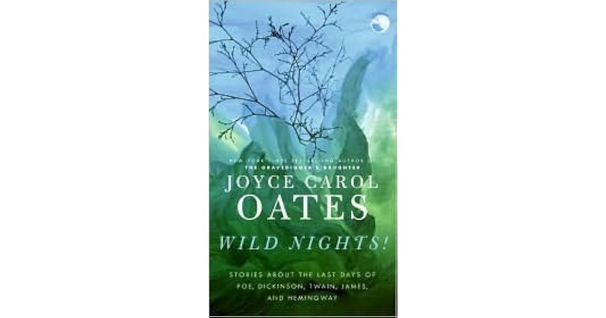 Wild Nights!: Stories About the Last Days of Poe, Dickinson, Twain