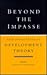 Beyond the Impasse: New Directions in Development Theory