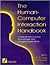 The Human-Computer Interaction Handbook: Fundamentals, Evolving Technologies and Emerging Applications (Human Factors and Ergonomics)