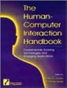 The Human-Computer Interaction Handbook: Fundamentals, Evolving Technologies and Emerging Applications (Human Factors and Ergonomics) The Human-Computer Interaction Handbook: Fundamentals, Evolving Technologies and Emerging Applications (Human Factors and Ergonomics)