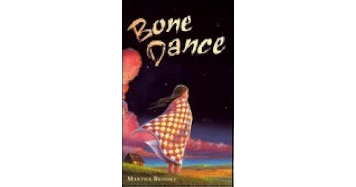 Bone dance by martha brooks essay 06 image