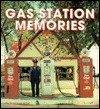 Gas Station Memories