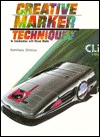 Creative Marker Techniques: In Combination With Mixed Media (English and Japanese Edition)