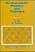 Biodegradable Plastics and Polymers: Proceedings of the Third International Scientific Workshop on Biodegradable Plastics and Polymers, Osaka, Japan (Studies in Polymer Science, 12)
