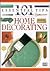 101 Essential Tips on Home Decorating