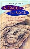 A Face in the Rock: The Tale Of A Grand Island Chippewa A Face in the Rock: The Tale Of A Grand Island Chippewa