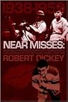 Near Misses: Growing Up in Bowling Green With World War II, Fledgling Femme Fatales and Fallible Football Fortunes