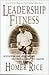 Leadership Fitness by Homer Rice Leadership Fitness by Homer Rice