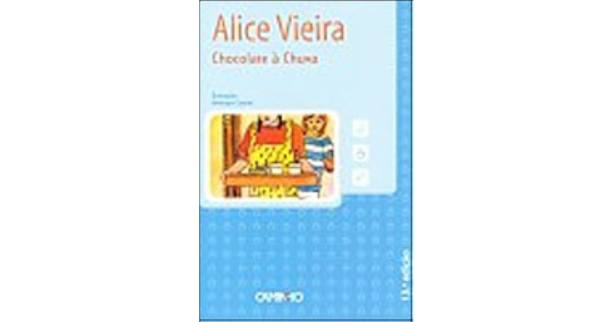 Resumo Da Obra Chocolate à Chuva De Alice Vieira