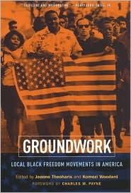 Groundwork: Local Black Freedom Movements in America (Hardcover)