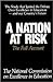 A Nation At Risk: The Full Account
