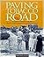 Paving Tobacco Road: A Century of Progress by the North Carolina Department of Transportation