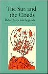 Sun and the Clouds: Bible Tales and Legends