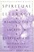 Spiritual Literacy: Reading the Sacred in Everyday Life