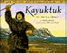 Kayuktuk: An Arctic Quest