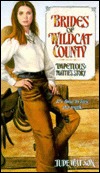 Impetuous: Mattie's Story (Brides of Wildcat County, #4)