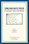 The Broken Web: The Educational Experience of Hispanic American Women The Broken Web: The Educational Experience of Hispanic American Women