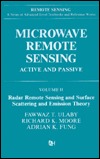Microwave Remote Sensing: Active and Passive, Volume II: Radar Remote Sensing and Surface Scattering and Emission Theory