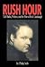 Rush Hour: Talk Radio, Politics, and the Rise of Rush Limbaugh