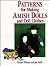 Patterns for Making Amish Dolls and Doll Clothes by Rachel T. Pellman