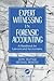 Expert Witnessing in Forensic Accounting: A Handbook for Lawyers and Accountants