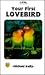 Your First Lovebird (Your First Series)