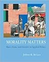 Morality Matters: Race, Class, and Gender in Applied Ethics