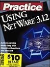Practice Using NetWare 3.12