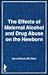 Effects of Maternal Alcohol and Drug Abuse on the Newborn