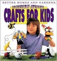 Incredibly Awesome Crafts for Kids (Paperback)