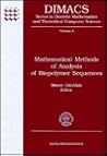 Mathematical Methods of Analysis of Biopolymer Sequences (Dimacs Series in Discrete Mathematics and Theoretical Computer Science, 8) Mathematical Methods of Analysis of Biopolymer Sequences (Dimacs Series in Discrete Mathematics and Theoretical Computer Science, 8)