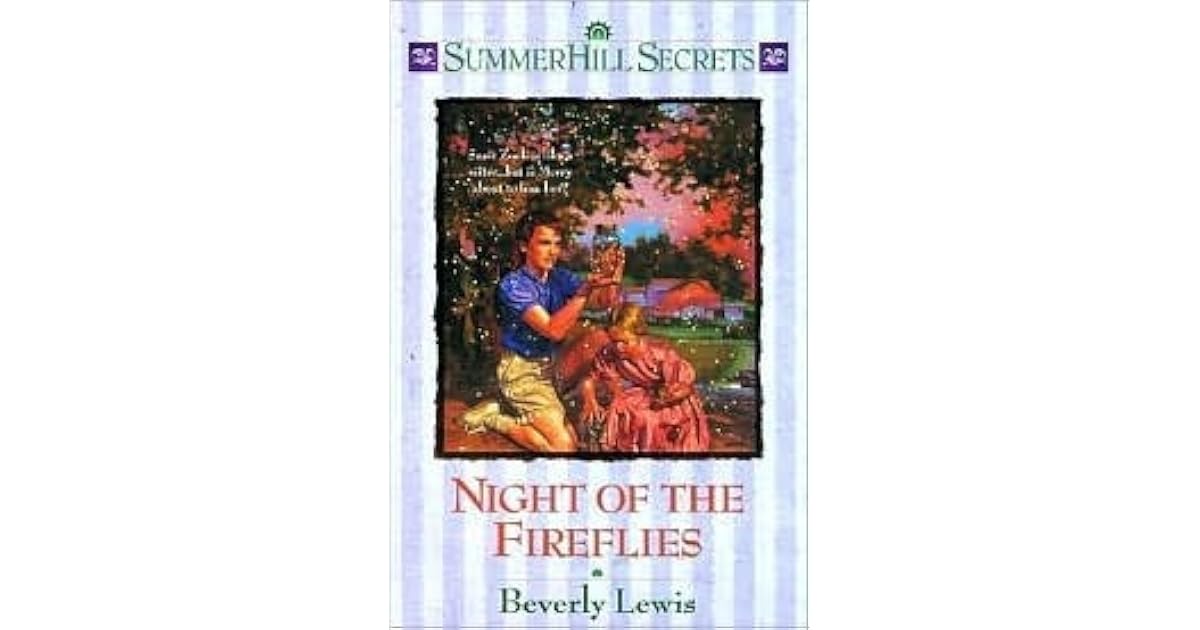 Night of the Fireflies (Summerhill Secrets, 4) by Beverly Lewis