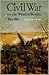 Civil War on the Western Border, 1854-1865 by Jay Monaghan