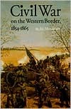 Civil War on the Western Border, 1854-1865 (Paperback)